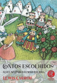 Title: Contos Escolhidos - Alice No País Das Maravilhas, Author: Lewis Carroll