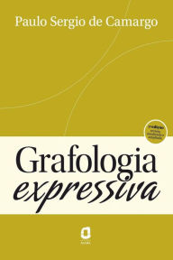 Title: Grafologia expressiva, Author: Paulo Sergio de Camargo