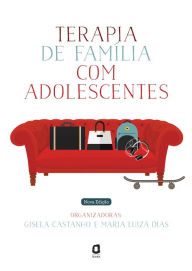 Title: Terapia de família com adolescentes, Author: Gisela Castanho