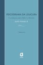 Psicodrama da loucura: Correlações entre Buber e Moreno