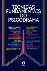 Title: Técnicas fundamentais do psicodrama, Author: Regina Fourneaut Monteiro