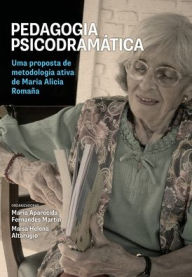 Title: Pedagogia psicodramática - Uma proposta de metodologia ativa de Maria Alicia Romaña, Author: Maisa Helena Altarugio (orgs)