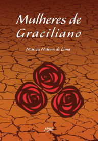 Title: Mulheres de Graciliano, Author: Marcos Hidemi de Lima