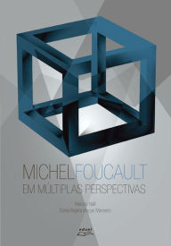 Title: Michel Foucault em múltiplas perspectivas, Author: Marcos Nalli