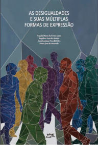 Title: As desigualdades e suas múltiplas formas de expressão, Author: Angela Maria de Souza Lima