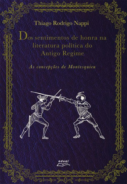 Dos sentimentos de honra na literatura política do antigo regime: As consepções de Montesquieu
