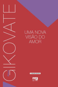 Title: Uma nova visão do amor, Author: Flávio Gikovate