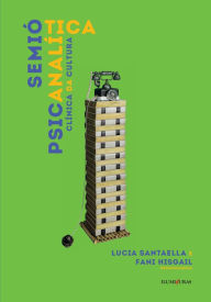 Title: Semiótica psicanalítica: Clínica da cultura, Author: Lucia Santaella