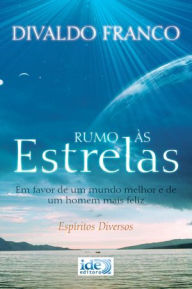 Title: Rumo às Estrelas, Author: Divaldo Franco