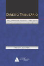 Direito Tributário Três Modos de Pensar a Tributação: Elementos para um Teoria Sistemática do Direito Tributário