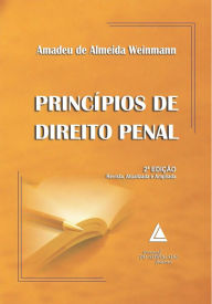 Title: Princípios de Direito Penal, Author: Amadeu de Almeida Weinmann