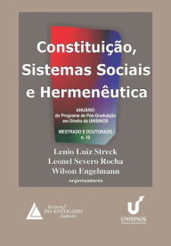 Title: Constituição Sistemas Sociais e Hermenêutica Nº 10: : Anuário do Programa de Pós Graduação em Direito da Unisinos, Author: Leonel Severo Rocha