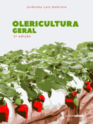 Title: Olericultura Geral, Author: Jerônimo Luiz Andriolo