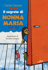 Title: Il segreto di nonna Maria, Author: Carla Caruso