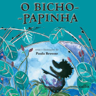 Title: Bicho-papinha, Author: Paula Browne