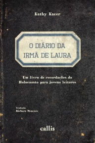 Title: O Diário da Irmã de Laura, Author: Kathy Kacer