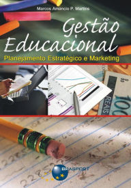 Title: Gestão Educacional - Planejamento Estratégico e Marketing, Author: Marcos Amancio P. Martins