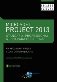 Title: Microsoft Project 2013 Standard - Professional & Pro para Office 365, Author: Ricardo Viana Vargas