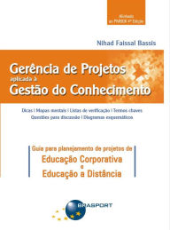 Title: Gerência de Projetos aplicada à Gestão do Conhecimento, Author: Nihad Faissal Bassis