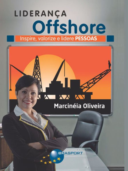 Liderança Offshore: Inspire, valorize e lidere Pessoas