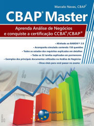 Title: CBAP Master: Aprenda Análise de Negócios e conquiste a certificação CCBA®/CBAP®, Author: Marcelo Menezes Neves