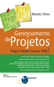 Title: Gerenciamento de Projetos: Project Model Canvas (PMC)®, Author: Manoel Veras de Sousa Neto
