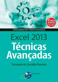 Title: Excel 2013 Técnicas Avançadas - 2ª edição, Author: Fernando Navarro