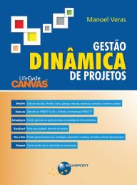 Title: Gestão Dinâmica de Projetos: LifeCycleCanvas®, Author: Manoel Veras Sousa de Neto