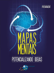 Title: Mapas Mentais: Potencializando ideias, Author: Germano Fenner