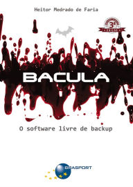 Title: Bacula (3ª edição): O software livre de backup, Author: Heitor Faria
