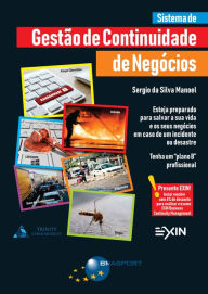 Title: Sistema de Gestão de Continuidade de Negócios: Esteja preparado para salvar a sua vida e os negócios em caso de um incidente ou desastre, Author: Sergio Silva da Manoel