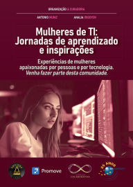 Title: Mulheres de TI: Jornadas de aprendizado e inspirações, Author: Amanda Monteiro