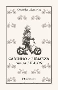 Title: Carinho e firmeza com os filhos - Premium, Author: Alexander Lyford-Pike