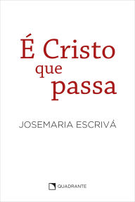 Title: É Cristo que passa - Homilias: Capa branca, Author: Josemaria Escrivá