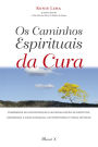 Os Caminhos Espirituais da Cura