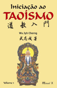Title: Iniciação Ao Taoísmo, Author: Wu Jyh-Cherng