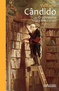 Title: Cândido: Ou o otimismo, Author: Voltarie