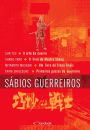 Sábios guerreiros: Arte da guerra, Livro de Mestre Shang, Livro de Cinco Anéis, Primeiros passos do guerreiro