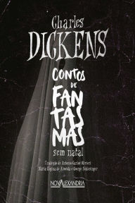 Title: Contos de fantasmas sem natal, Author: Charles Dickens