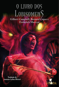 Title: O livro dos Lobisomens, Author: Gilbert Campbell
