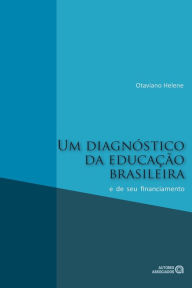 Title: Um diagnóstico da educação brasileira e de seu financiamento, Author: Otaviano Helene