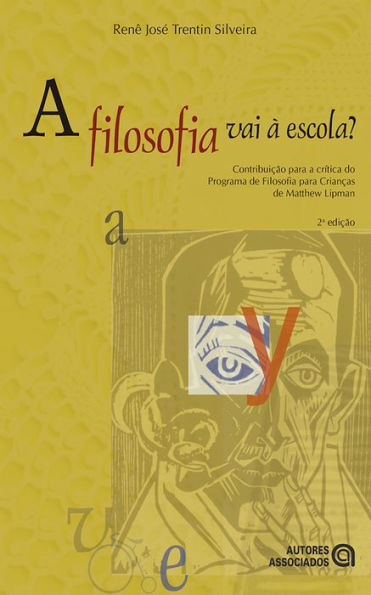 A filosofia vai à escola?: Contribuição para a crítica do Programa de Filosofia para Crianças de Matthew Lipman