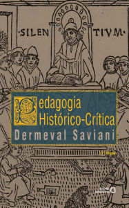 Title: Pedagogia histórico-crítica: primeiras aproximações, Author: Dermeval Saviani