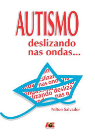 Title: Autismo: deslizando nas ondas..., Author: Nilton Salvador