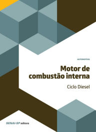 Title: Motor de combustão interna - Ciclo Diesel, Author: SENAI-SP