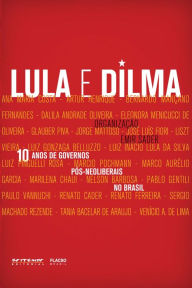 Title: 10 anos de governos pós-neoliberais no Brasil: Lula e Dilma, Author: Emir Sader