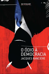 Title: O ódio à democracia, Author: Jacques Rancière