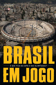 Title: Brasil em jogo: O que fica da Copa e das Olimpíadas?, Author: Andrew Jennings