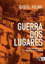 Guerra dos lugares: A colonização da terra e da moradia na era das finanças