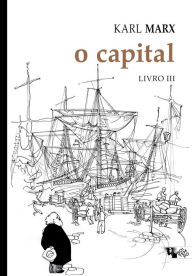 Title: O capital - Livro 3: Crítica da economia política. Livro 3: O processo de circulação do capital, Author: Karl Marx